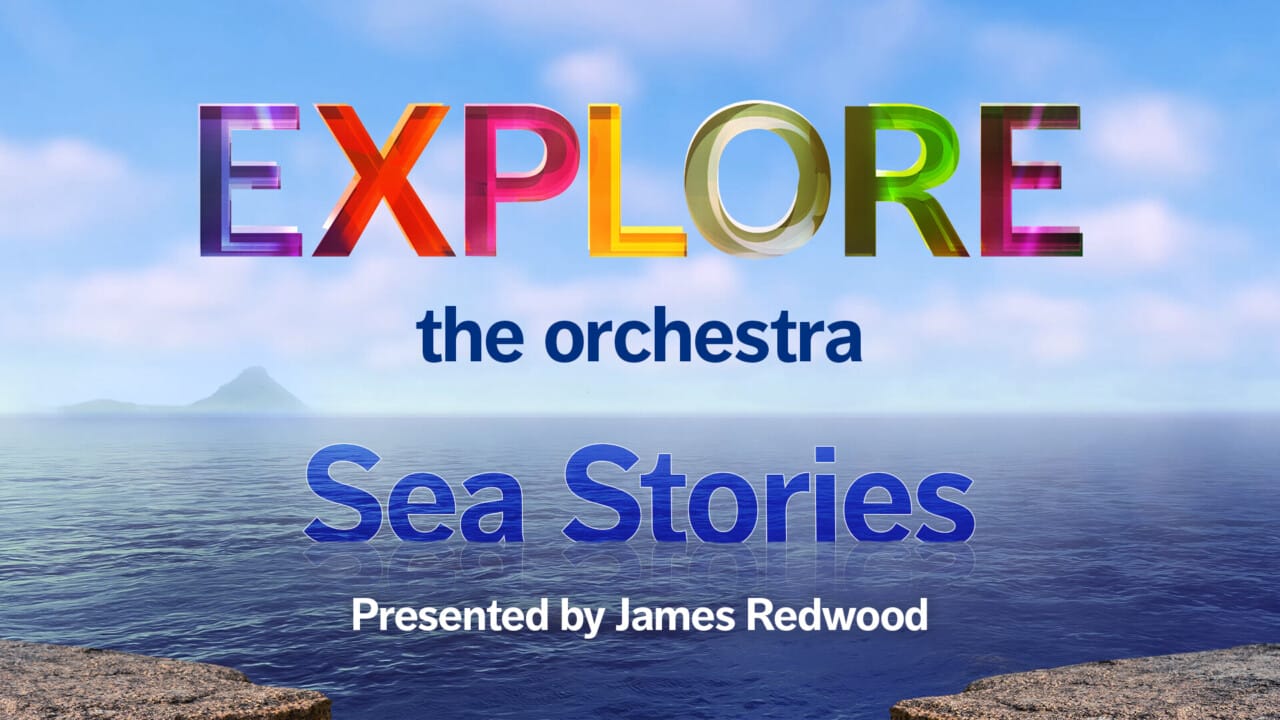 Explore the Orchestra: Sea Stories